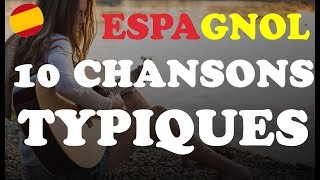 ► 10 chansons ESPAGNOLES 🎼 vraiment TYPIQUES [upl. by Enaej679]