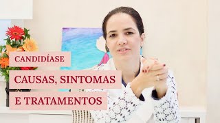 Candidíase Causas sintomas e tratamentos [upl. by Howlond570]