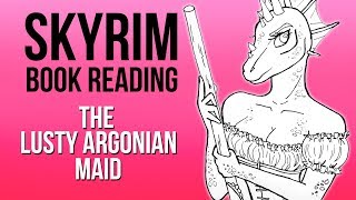 Skyrim Book Reading The Lusty Argonian Maid [upl. by Anneirda377]