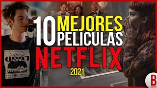 TOP 10 Mejores PELÍCULAS de NETFLIX 2021 [upl. by Adnolohs]