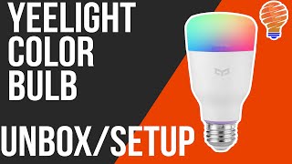 Yeelight Color Bulb  Unbox and Setup [upl. by Idyh]