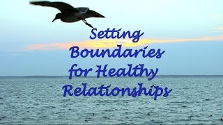 Setting Boundaries for Healthy Relationships [upl. by Aihsyak]