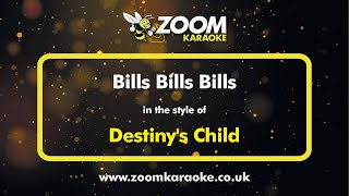 Destinys Child  Bills Bills Bills  Karaoke Version from Zoom Karaoke [upl. by Castillo]