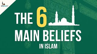 Six Main Beliefs in Islam  Islam Explained [upl. by Barrus]