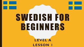 Swedish for beginners Lesson 1 level A [upl. by Combe510]