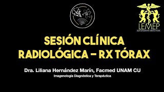 1 Tórax  Mini Curso de Imagenología LEMEP UNAM [upl. by Alhak]