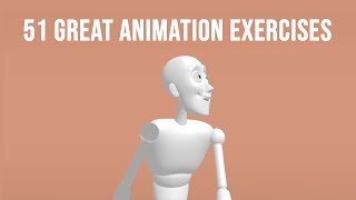 51 Great Animation Exercises to Master  Level 1 3D [upl. by Banwell]