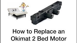 How to Replace an Okimat 2 Bed Motor OKIMAT 2 REPLACEMENT MOTOR [upl. by Nepean]