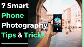 7 smart phone photography tips amp tricks [upl. by Llezniuq]