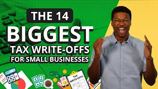 14 Biggest Tax Write Offs for Small Businesses What the Top 1 WriteOff [upl. by Lenehc]