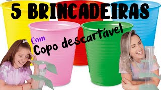 5 BRINCADEIRAS COM COPO DESCARTÁVEL [upl. by Jase]