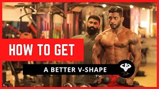 HOW TO GET A BETTER V SHAPE  ENGLISH  BIGLEE  featuring DELTA DILP [upl. by Garretson157]