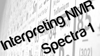 Interpreting NMR Spectra 1 [upl. by Vey624]