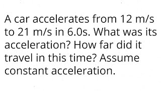 A car accelerates from 12 ms to 21 ms in 60s What was its acceleration [upl. by Eecats]