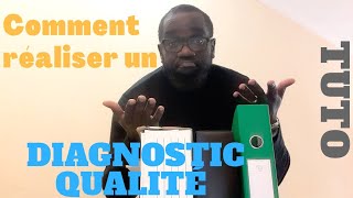 COMMENT REALISER UN DIAGNOSTIC QUALITÉ [upl. by Greenleaf386]