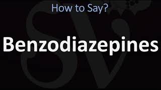 How to Pronounce Benzodiazepines CORRECTLY [upl. by Hannahsohs]