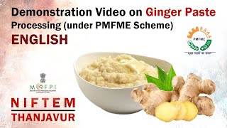 Demonstration Video on Ginger Paste Processing under PMFME Scheme  ENGLISH [upl. by Gee949]