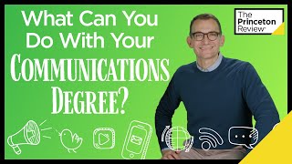 What Can You Do With Your Communications Degree  College and Careers  The Princeton Review [upl. by Reade112]