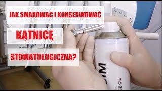 Smarowanie i konserwacja kątnicy stomatologicznej  Eur Med Polska [upl. by Ybor136]