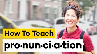 Teaching Pronunciation in 8 Steps [upl. by Htirehc]