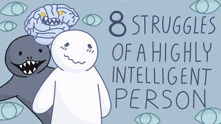 8 Struggles of Being a Highly Intelligent Person [upl. by Gnuj]