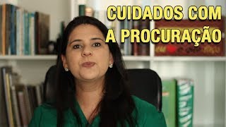 CUIDADOS COM A PROCURAÇÃO [upl. by Terry]