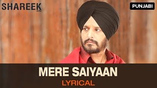 Lyrical Mere Saiyaan  Full Song with Lyrics  Shareek [upl. by Hubie415]