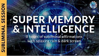 SUPER MEMORY AND INTELLIGENCE  8 Hours of Subliminal Affirmations amp Relaxing Rain [upl. by Bartel919]