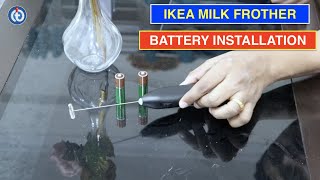 IKEA Milk Frother Battery Installation Procedure [upl. by Ellemaj]