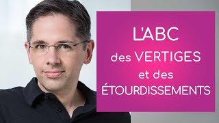 L’ABC des vertiges et des étourdissements [upl. by Notsag]