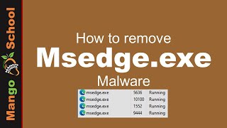 Msedgeexe Malware Removal Guide [upl. by Janus]