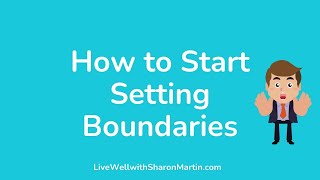 Personal Boundaries How to Get Started [upl. by Rellek]