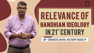 Relevance of Gandhian Ideology  Explained [upl. by Yelsa]