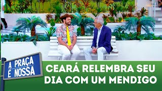 Ceará relembra seu dia com um mendigo  A Praça É Nossa 081118 [upl. by Candice]