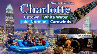 Greater CHARLOTTE NC  Uptown Whitewater Ctr Lake Norman amp Carowinds [upl. by Jair]