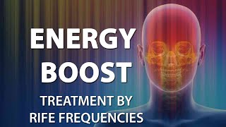 Energy Boost Frequency  RIFE Frequencies Treatment  Energy amp Quantum Medicine with Bioresonance [upl. by Durer474]