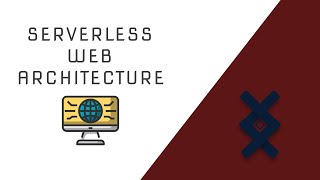 Serverless Web Architecture  Introduction [upl. by Eentihw598]