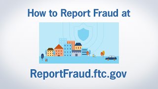 How to Report Fraud at ReportFraudftcgov  Federal Trade Commission [upl. by Greenwald]