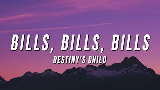 Destinys Child  Bills Bills Bills Lyrics [upl. by Tips915]