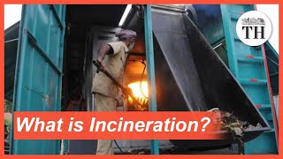 What is Incineration [upl. by Lysander]