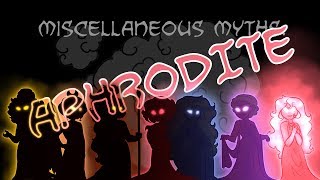 Miscellaneous Myths Aphrodite [upl. by Suirtimed453]