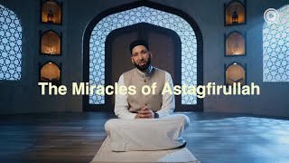 The Miraculous Power of Astagfirullah  Omar Suleiman [upl. by Bridge480]