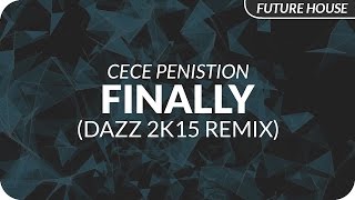 CeCe Peniston  Finally DAZZ 2k15 Remix [upl. by Ailima]