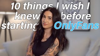 10 Things You NEED To Know BEFORE Starting OnlyFans [upl. by Tudela]