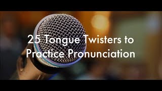 25 English Tongue Twisters Practice to Improve Pronunciation [upl. by Frydman]