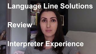 Language Line Solutions Review Interpreter Experience [upl. by Corrie55]