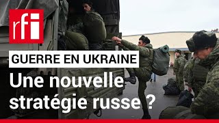 Guerre en Ukraine  la nouvelle stratégie russe • RFI [upl. by Raoul159]