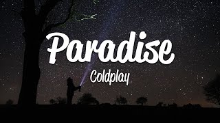 Coldplay  Paradise Lyrics [upl. by Kcirneh]