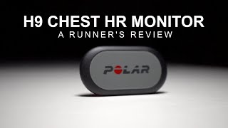 Polar H9 Chest HR Monitor  A Runner’s Review [upl. by Brink]