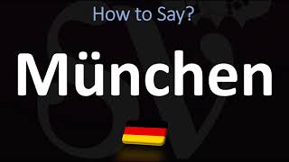 How to Pronounce München Munich [upl. by Machos]